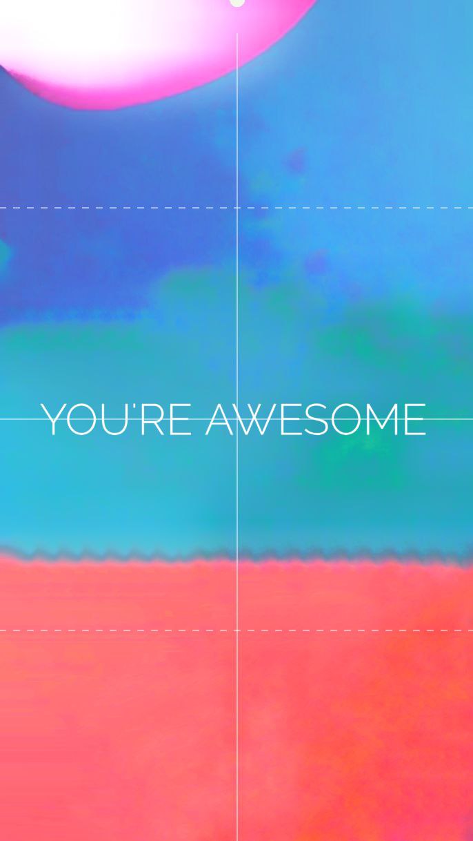 You're Awesome 😎